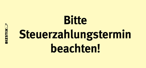 BIZSTIX® Business Haftnotizen "Bitte Steuerzahlungstermin beachten!" - 1301010115