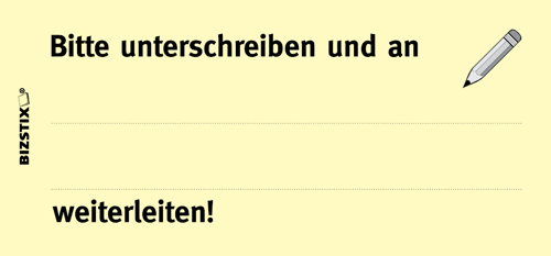 BIZSTIX® Business Haftnotizen "Bitte unterschreiben und an ... weiterleiten!" - 1301010111